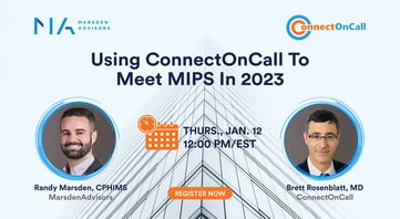 Use ConnectOnCall to meet MIPS Improvement Activity: Provide 24/7 Access to MIPS Eligible Clinicians.